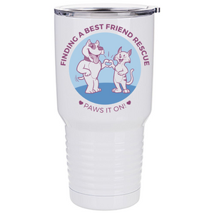 Finding a Best Friend Rescue 30 oz Tumbler
