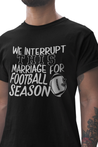 Interrupt this Marriage Unisex (available in several colors)