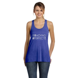 RTB If UR Moving UR Perfect -Flowy Racerback Tank - Ruff Life Rescue Wear
