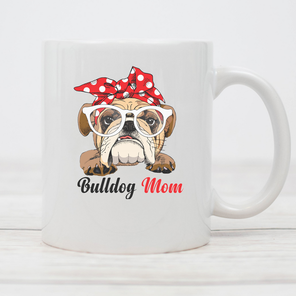 Bull Dog Mom Coffee Mug - Ruff Life Rescue Wear