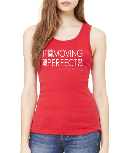RTB Moving UR Perfect - Slim Fit Tank - Ruff Life Rescue Wear