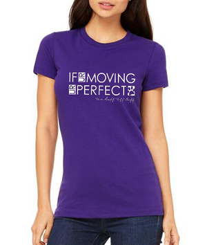 RTB If UR Moving UR Perfect Ladies Slim Fit Tee - Ruff Life Rescue Wear