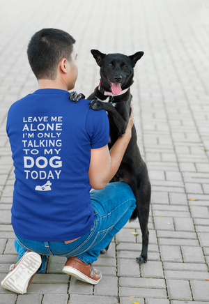 Leave Me Alone Back Option- Unisex - Ruff Life Rescue Wear