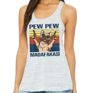 Pew Pew Frenchy Flowy Racerback Tank - Ruff Life Rescue Wear