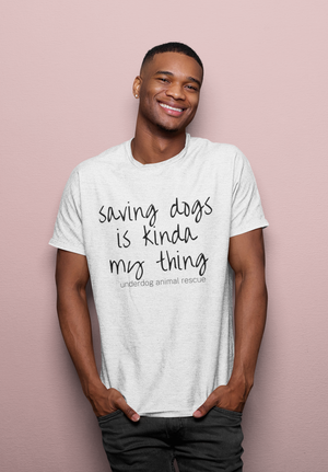 Saving Dogs Unisex Tees - Ruff Life Rescue Wear
